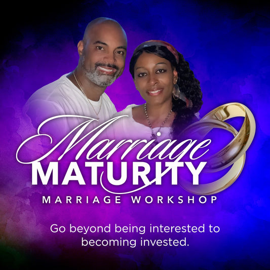 Marriage Maturity Workshop