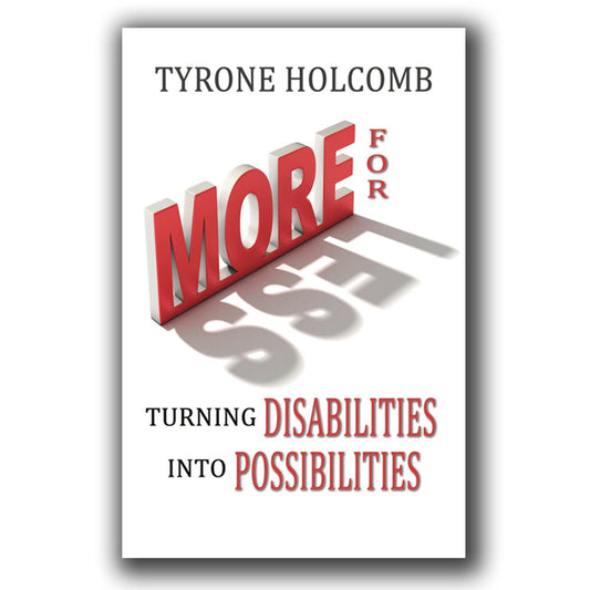 More for Less: Turning Disabilities Into Possibilities